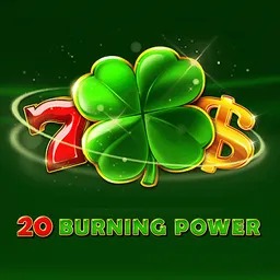 20 Burning Power